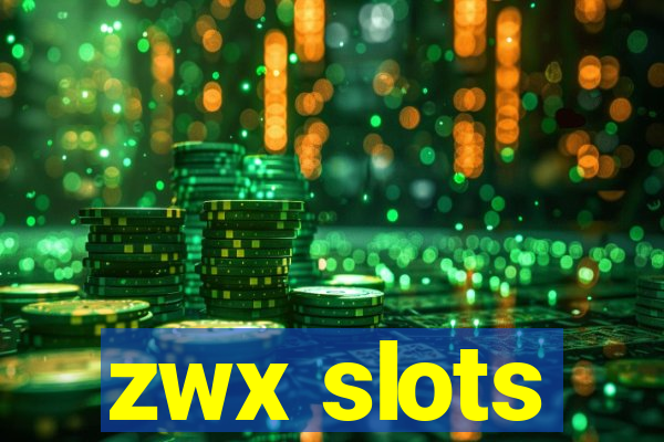 zwx slots